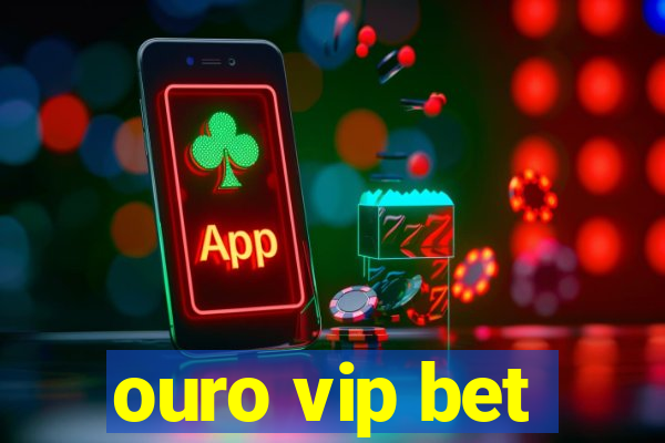 ouro vip bet