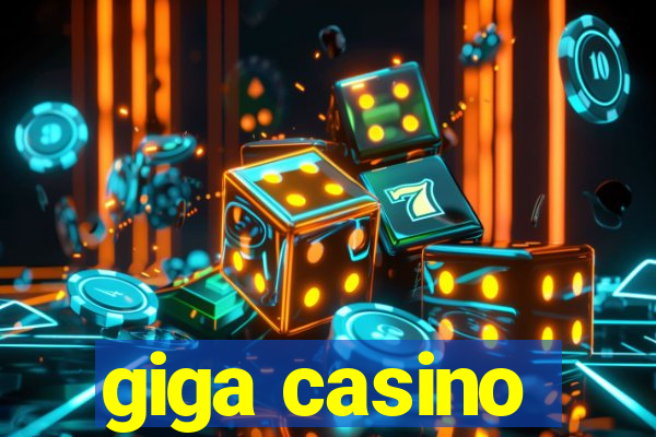 giga casino