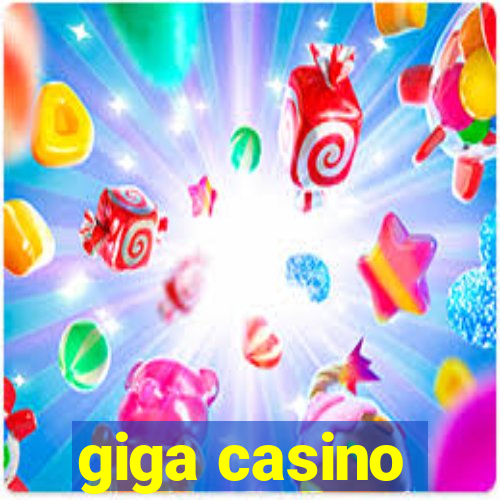 giga casino