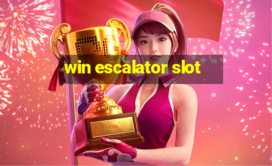 win escalator slot