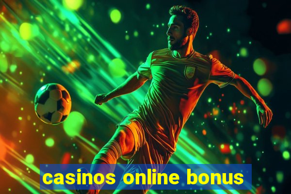 casinos online bonus