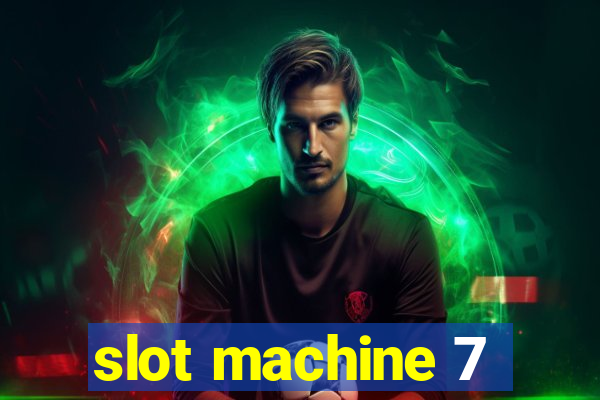 slot machine 7