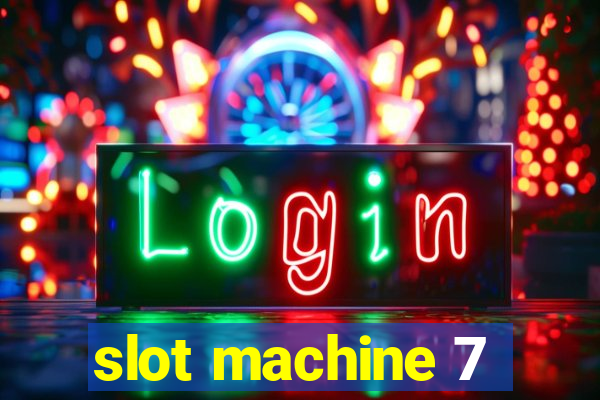 slot machine 7