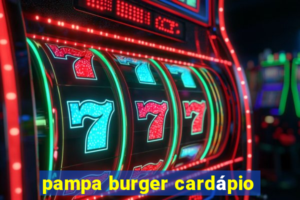 pampa burger cardápio