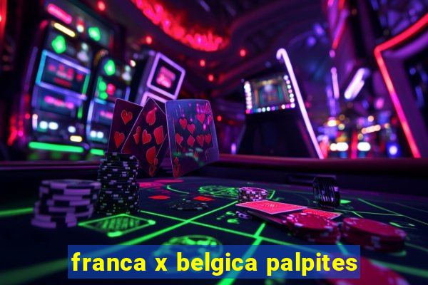 franca x belgica palpites