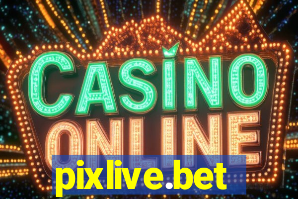 pixlive.bet