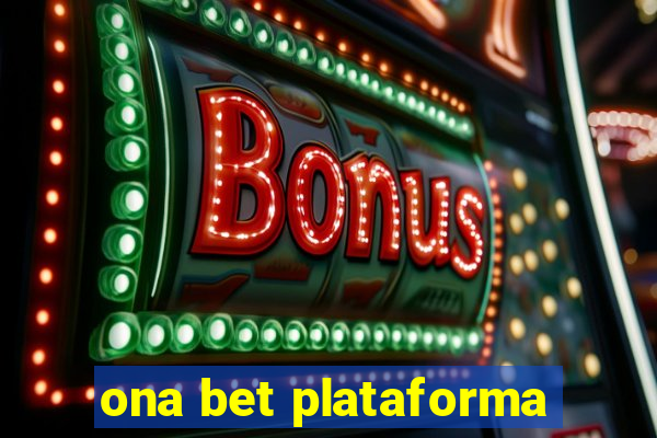 ona bet plataforma