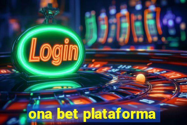 ona bet plataforma