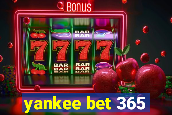 yankee bet 365