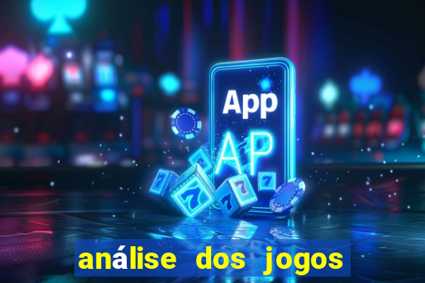 análise dos jogos de hoje