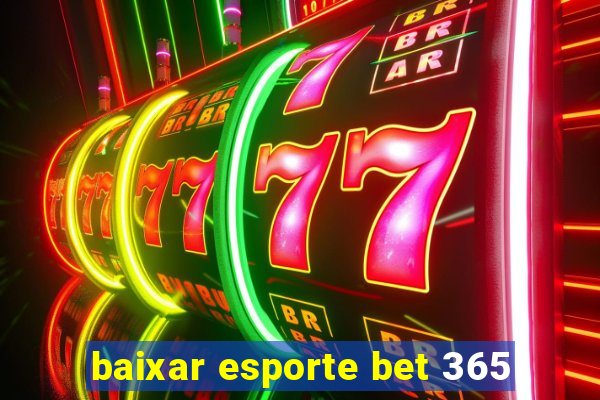 baixar esporte bet 365