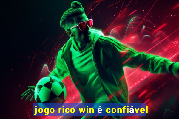 jogo rico win é confiável