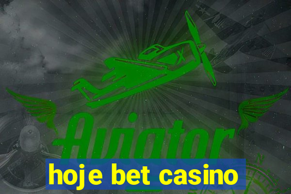 hoje bet casino