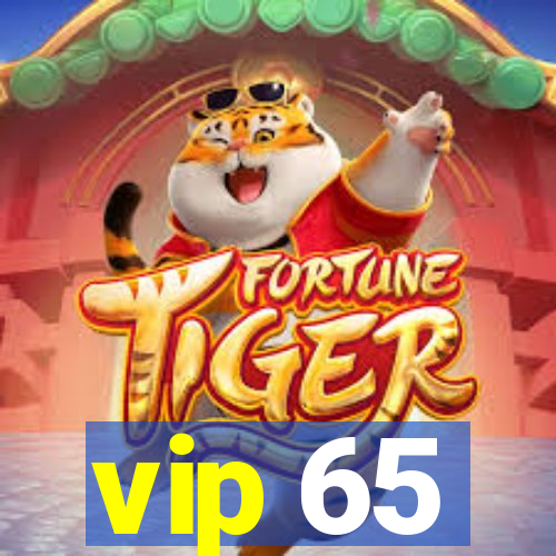 vip 65