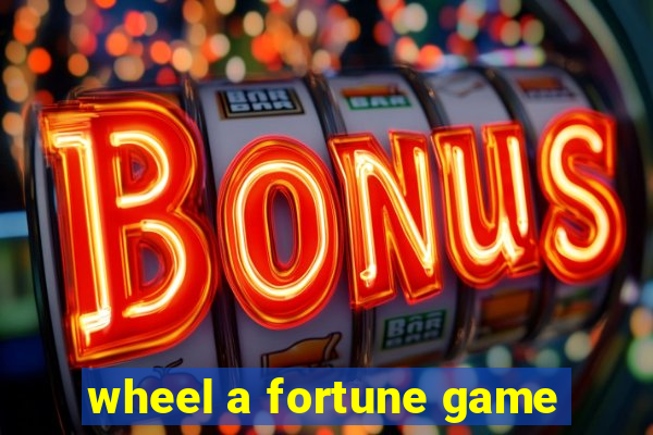 wheel a fortune game