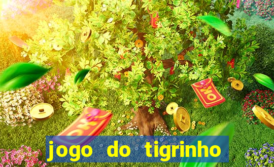 jogo do tigrinho realmente ganha dinheiro