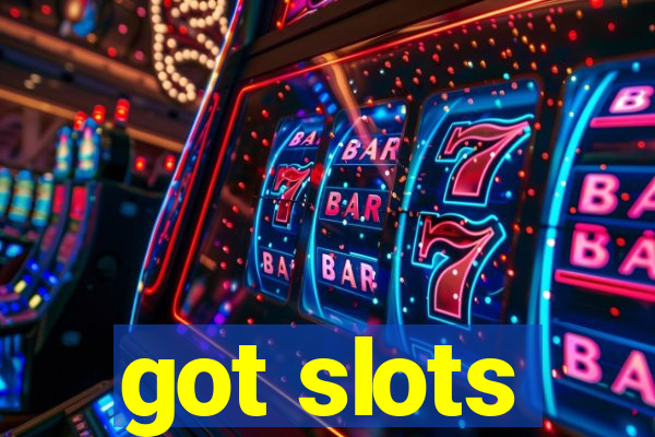 got slots