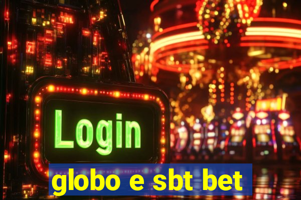 globo e sbt bet