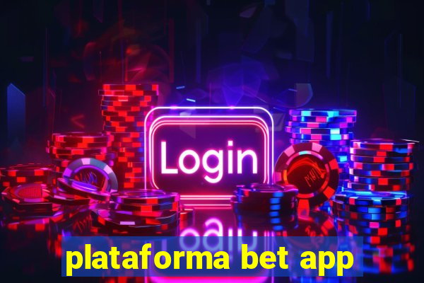 plataforma bet app