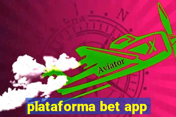 plataforma bet app