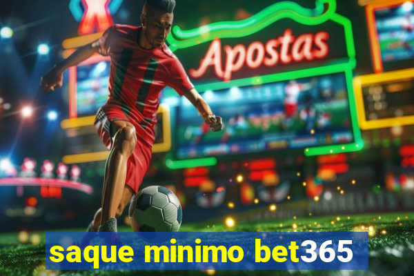 saque minimo bet365