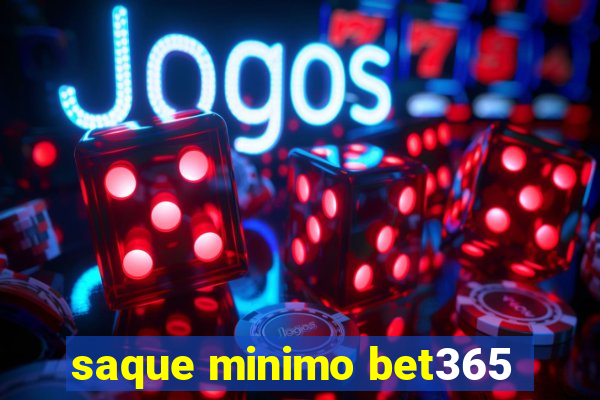 saque minimo bet365