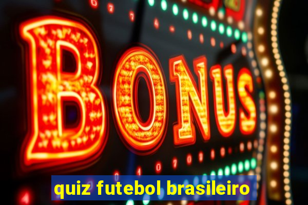 quiz futebol brasileiro