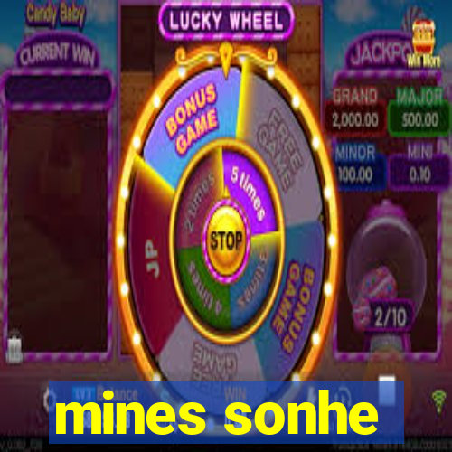 mines sonhe