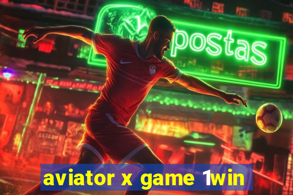 aviator x game 1win