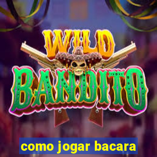 como jogar bacara