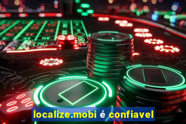 localize.mobi é confiavel