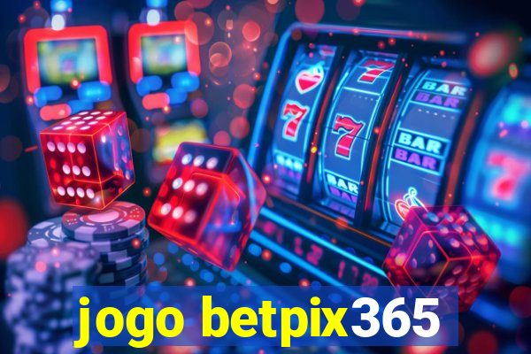 jogo betpix365