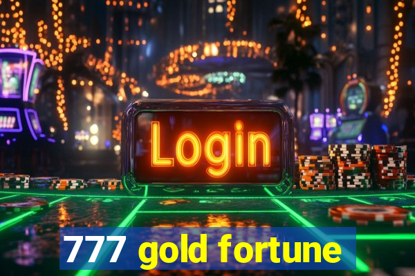 777 gold fortune