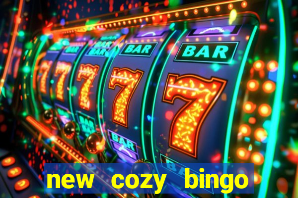 new cozy bingo sites 2017