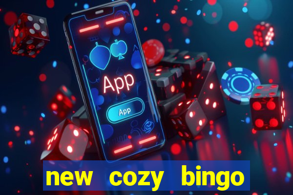 new cozy bingo sites 2017