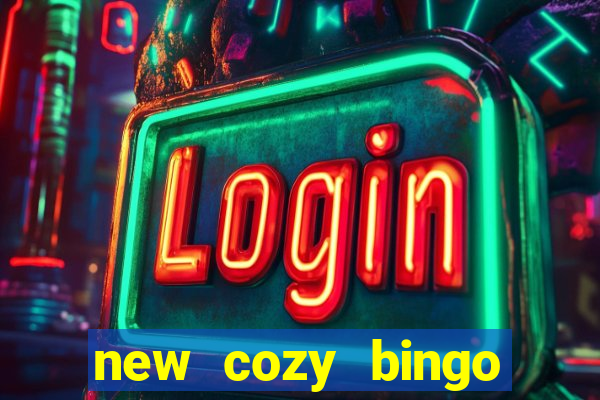 new cozy bingo sites 2017