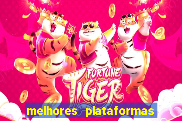 melhores plataformas de slots para ganhar dinheiro