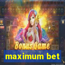 maximum bet