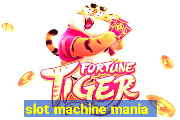 slot machine mania