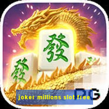 joker millions slot free