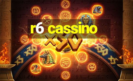 r6 cassino