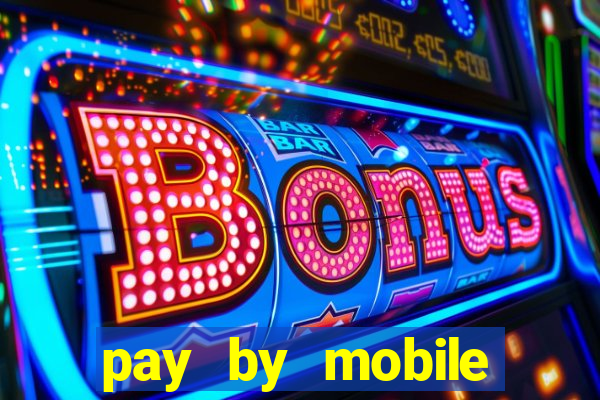 pay by mobile casino uk