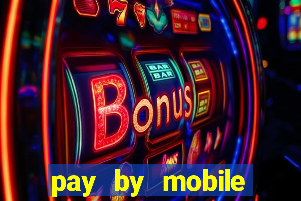 pay by mobile casino uk