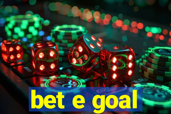 bet e goal