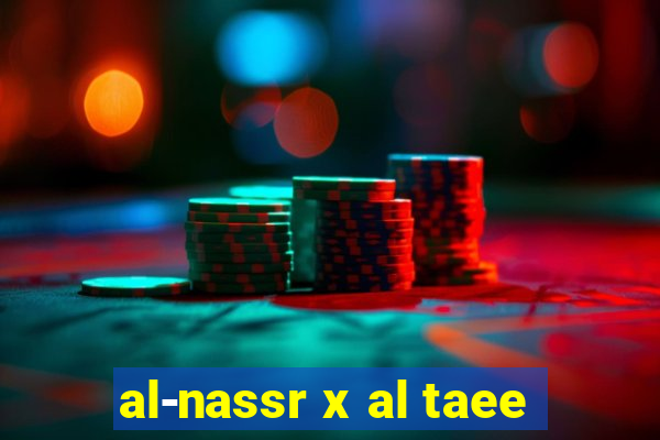 al-nassr x al taee