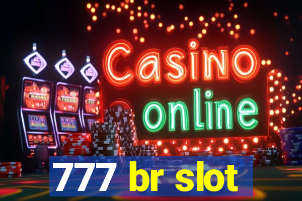 777 br slot