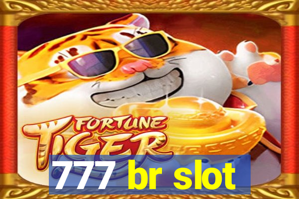 777 br slot