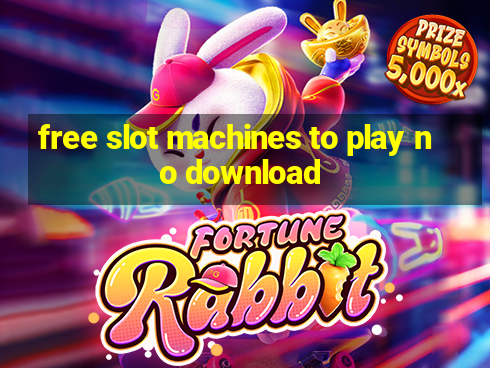 free slot machines to play no download