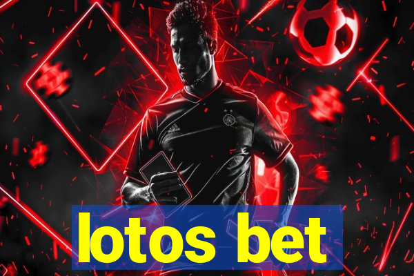 lotos bet