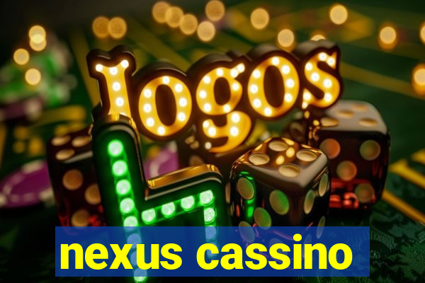 nexus cassino